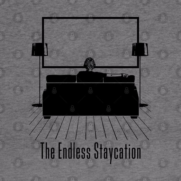 The Endless Staycation (black) by bryankremkau